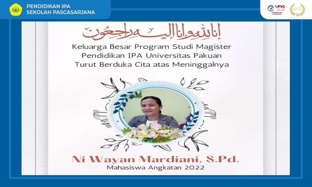 Keluarga Besar Program Studi Magister Pendidikan IPA Universitas Pakuan Turut Berduka Cita atas Meninggalnya Ni Wayan Marduani, S.P.d