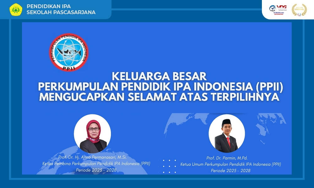 Keluarga Besar Perkumpulan Pendidikan IPA Indonesia Mengucapkan Selamat Atas Terpilihnya Ketua Umum dan Ketua Pembina PPII